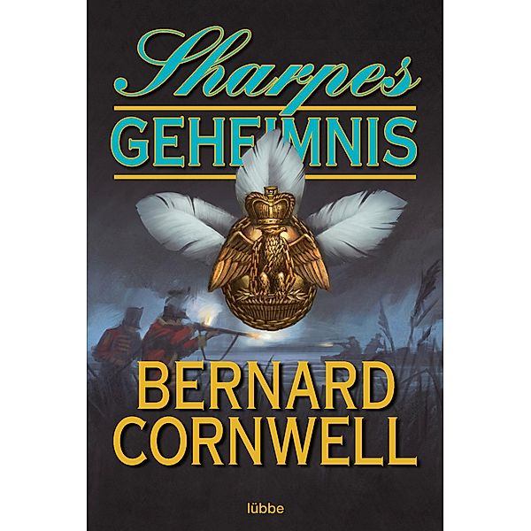 Sharpes Geheimnis / Richard Sharpe Bd.17, Bernard Cornwell