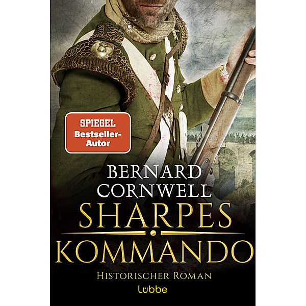 Sharpes Kommando / Richard Sharpe Bd.23, Bernard Cornwell