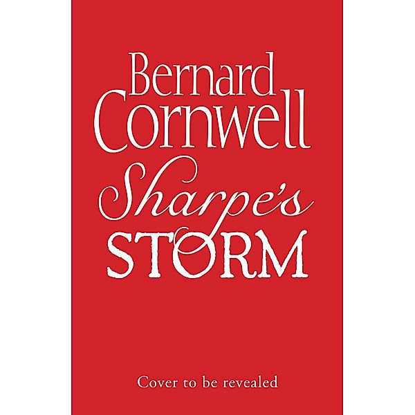 Sharpe's Storm / The Sharpe Series Bd.19, Bernard Cornwell