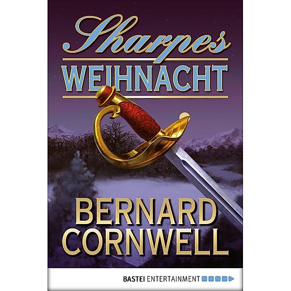 Sharpes Weihnacht / Sharpe Serie Bd.20, Bernard Cornwell