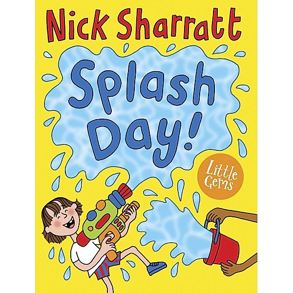 Sharratt, N: Splash Day!, Nick Sharratt