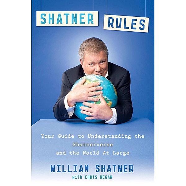 Shatner Rules, William Shatner, Chris Regan
