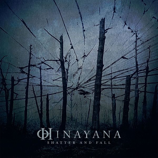 Shatter And Fall, Hinayana