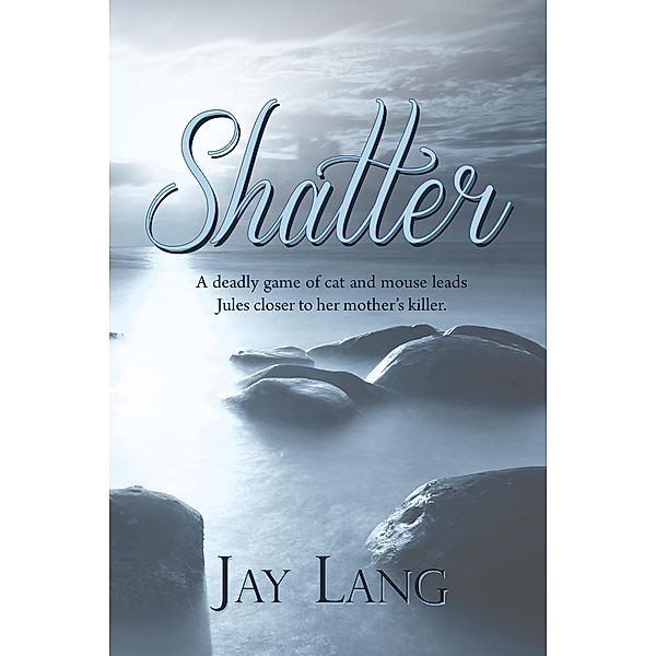 Shatter / BWL Publishing Inc., Jay Lang