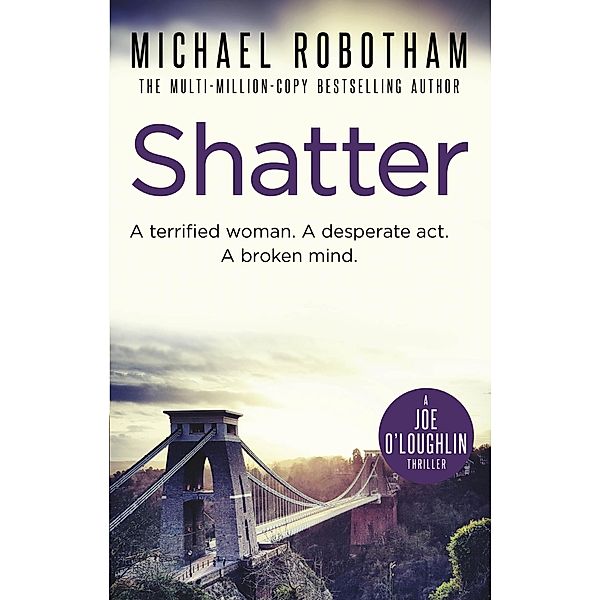 Shatter / Joe O'Loughlin Bd.3, Michael Robotham