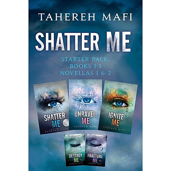 Shatter Me Starter Pack: Books 1-3 and Novellas 1 & 2 / Shatter Me, Tahereh Mafi
