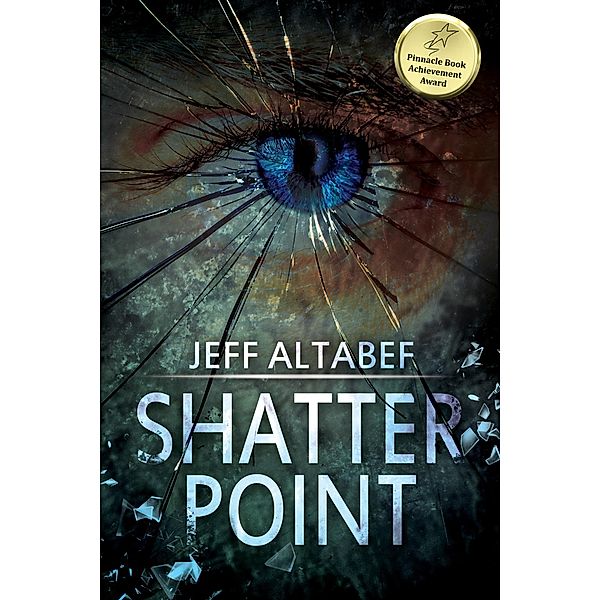Shatter Point (A Point Thriller, #2) / A Point Thriller, Jeff Altabef