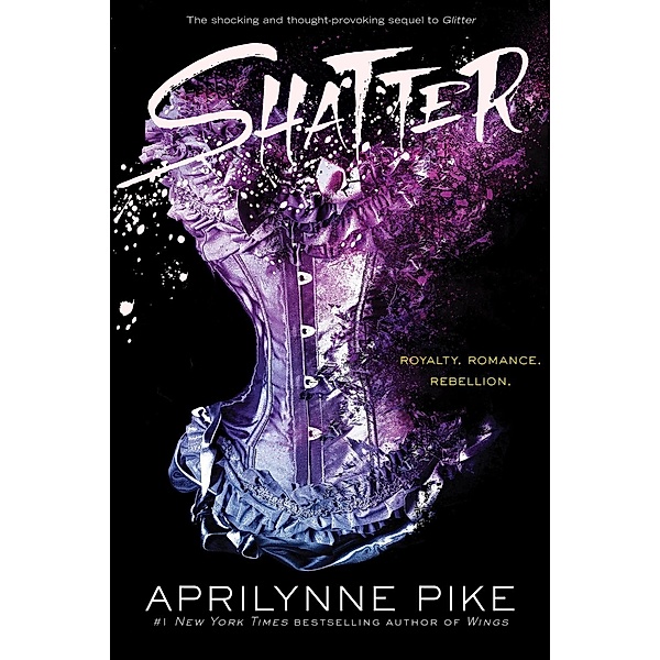 Shatter / Random House Books for Young Readers, Aprilynne Pike