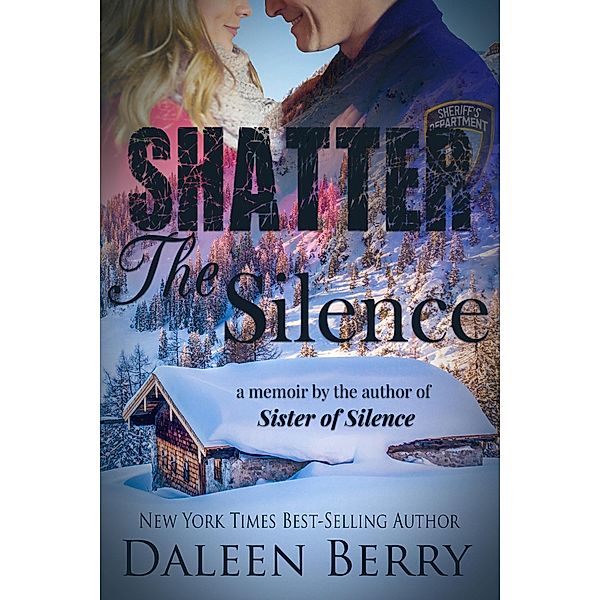 Shatter the Silence (Appalachian Families Book 2), Daleen Berry