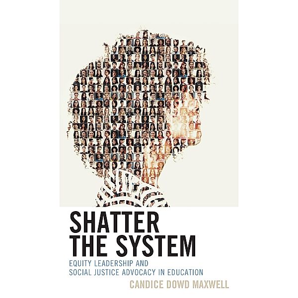 Shatter the System, Candice Dowd Maxwell