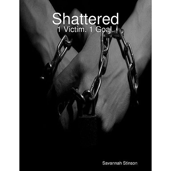 Shattered, Savannah Stinson