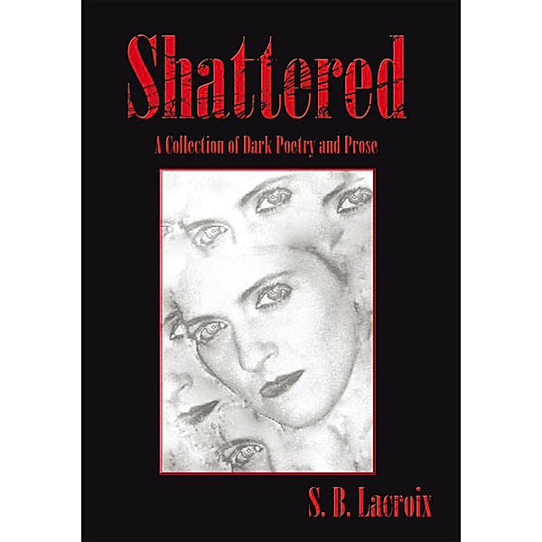 Shattered, S. B. Lacroix