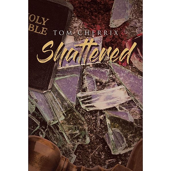 Shattered, Tom Cherrix