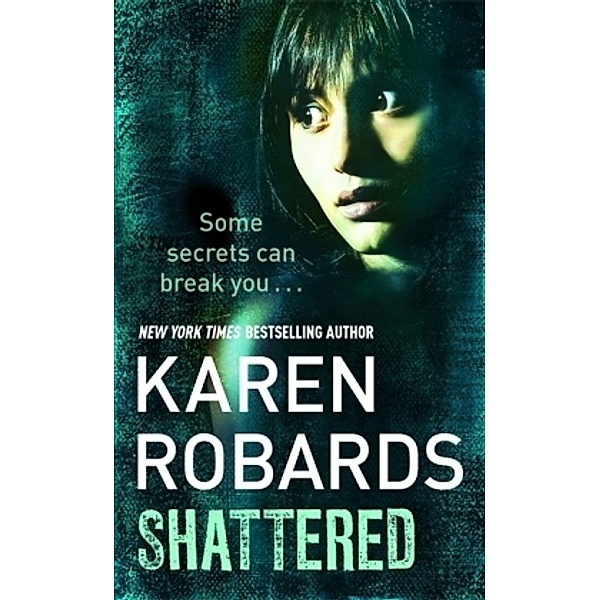Shattered, Karen Robards