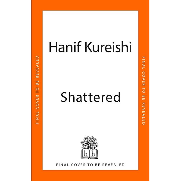 Shattered, Hanif Kureishi