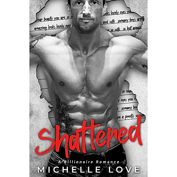 Shattered: A Billionaire Romance (Saved by the Doctor, #6) / Saved by the Doctor, Michelle Love