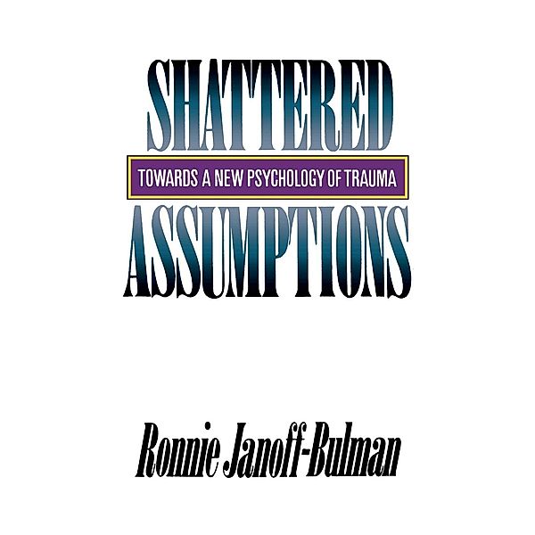 Shattered Assumptions, Ronnie Janoff-Bulman