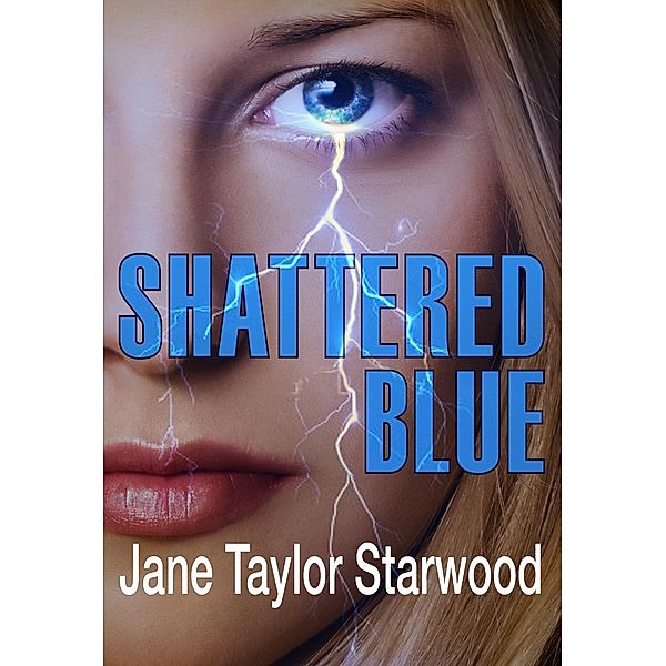 Shattered Blue, Jane Taylor Starwood