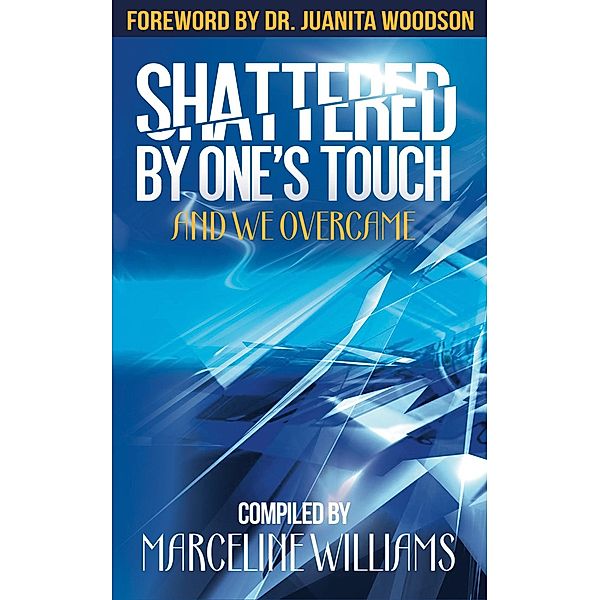 Shattered By One's Touch, Marceline Williams