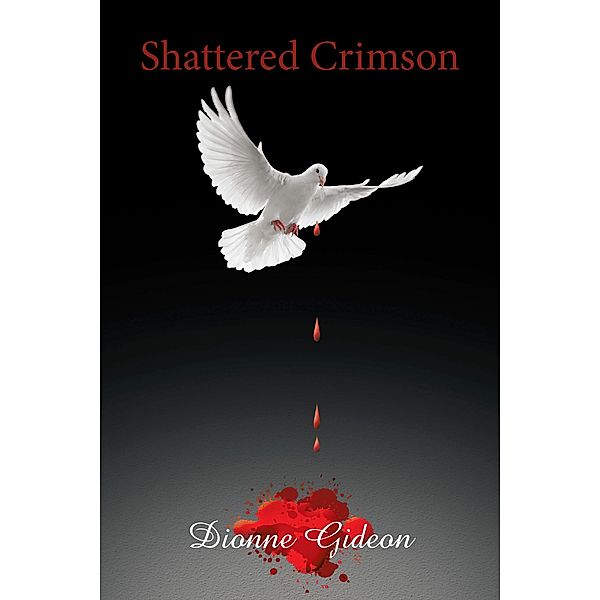 Shattered Crimson, Dionne Gideon