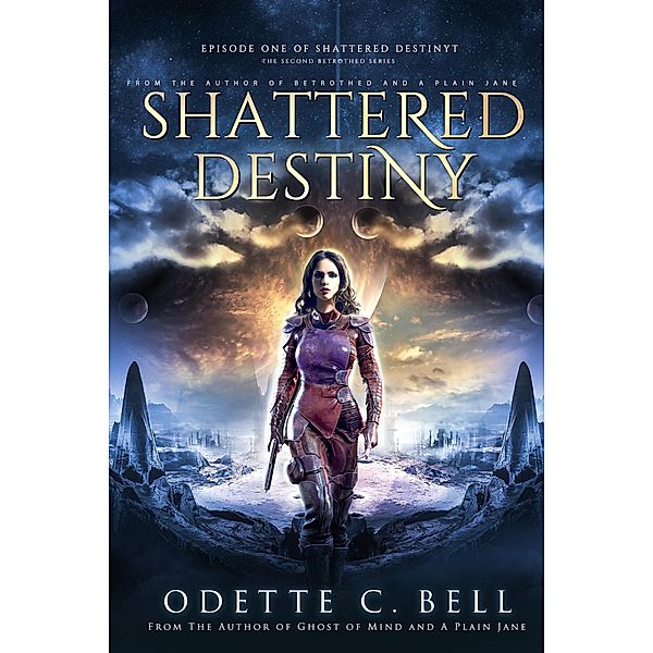 Shattered Destiny Episode One / Shattered Destiny, Odette C. Bell