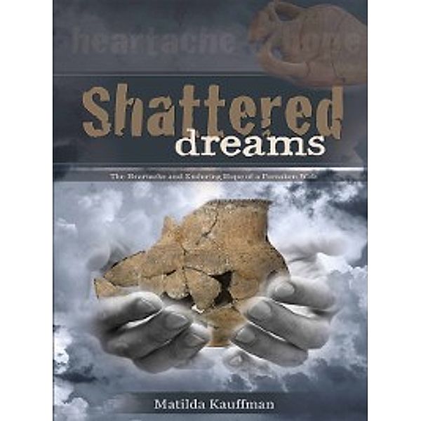 Shattered Dreams, Matilda Kauffman