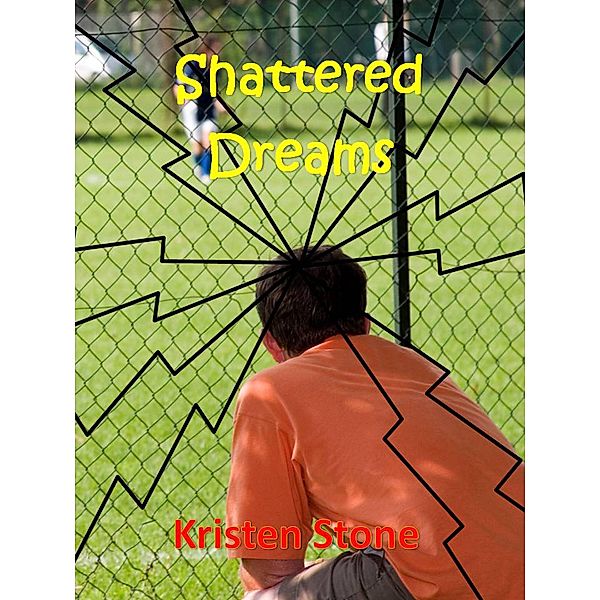 Shattered Dreams, Kristen Stone