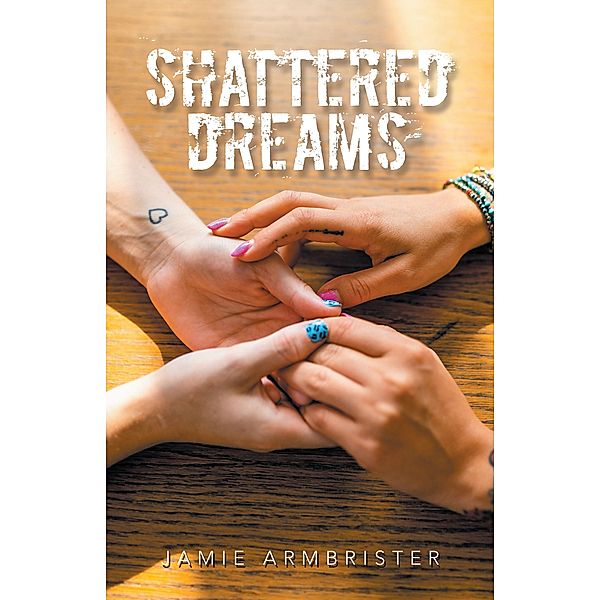 Shattered Dreams, Jamie Armbrister