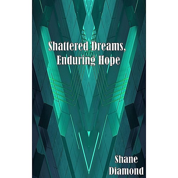 Shattered Dreams, Enduring Hope, Shane Diamond