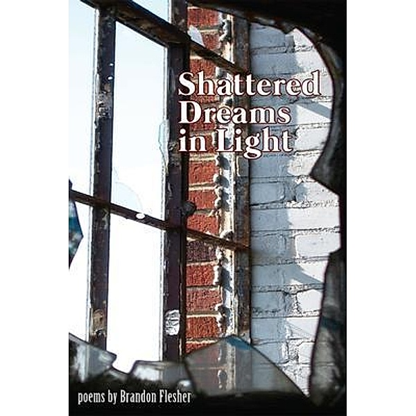 Shattered Dreams in Light / Flat Sole Studio, Brandon Flesher