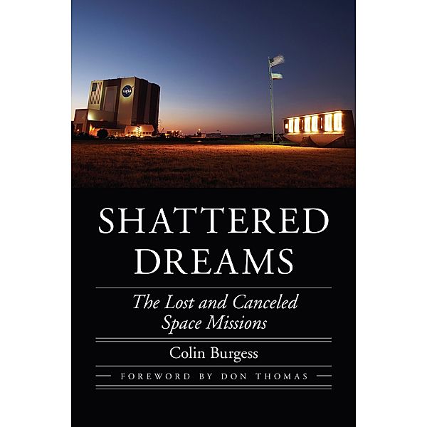 Shattered Dreams / Outward Odyssey: A People's History of Spaceflight, Colin Burgess