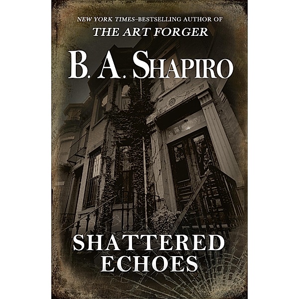 Shattered Echoes, B. A. Shapiro