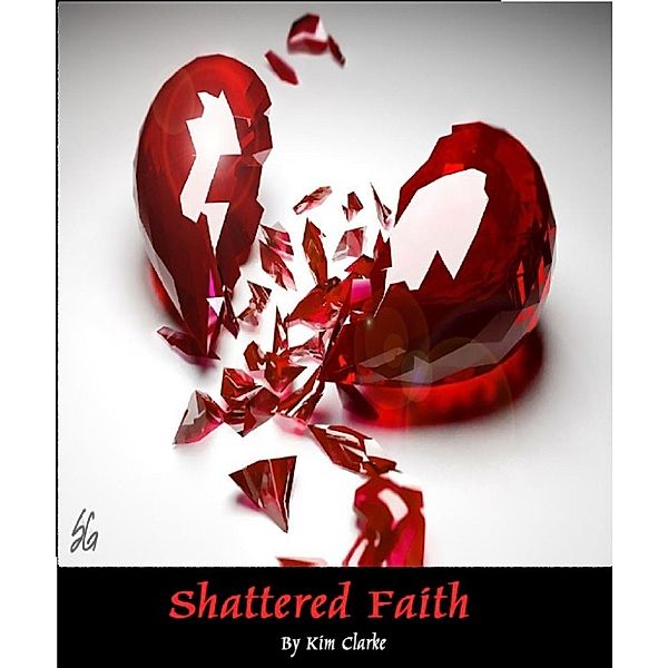 Shattered Faith, Kim Clarke