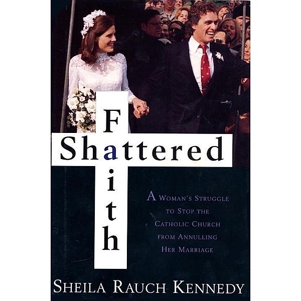 Shattered Faith, Sheila Rauch Kennedy