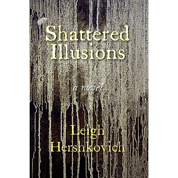 Shattered Illusions, Leigh Hershkovich