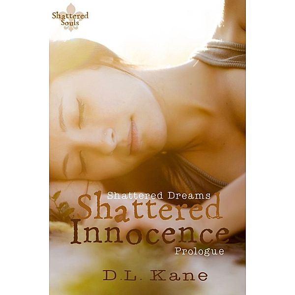 Shattered Innocence, D.L. Kane