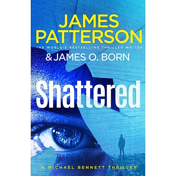 Shattered / Michael Bennett Bd.14, James Patterson