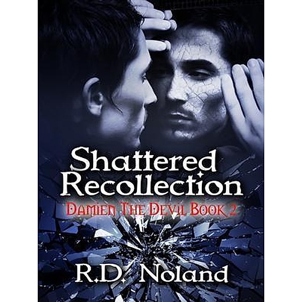 Shattered Recollection / Damien the Devil book 2 Bd.2, R. Noland