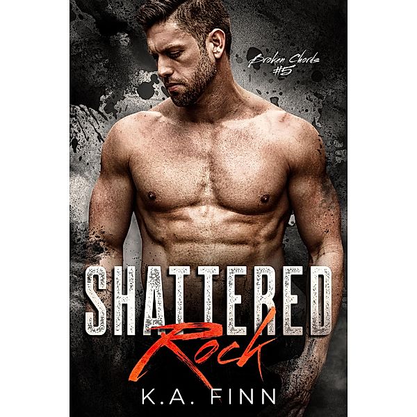 Shattered Rock (Broken Chords, #5) / Broken Chords, K. A. Finn