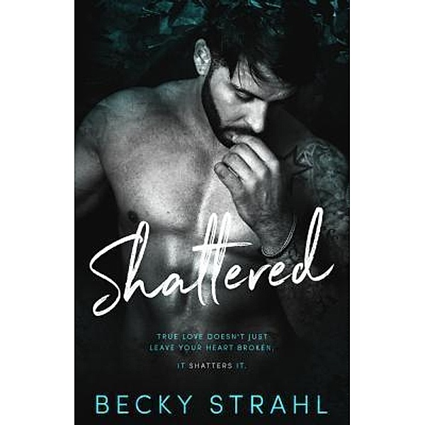 Shattered / Shattered Bd.1, Becky Strahl