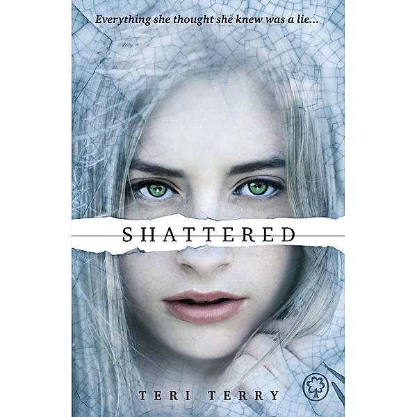 Shattered / SLATED Trilogy Bd.3, Teri Terry