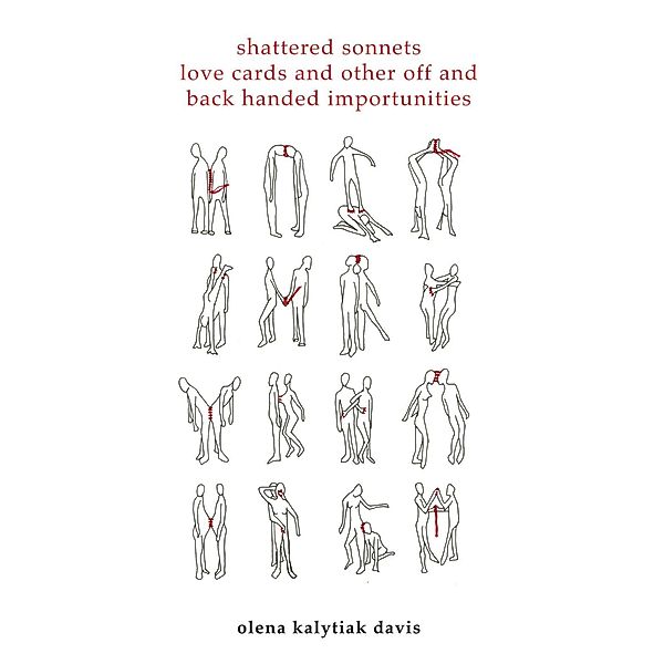 Shattered Sonnets, Love Cards, and Other Off and Back Handed Importunities, Olena Kalytiak Davis