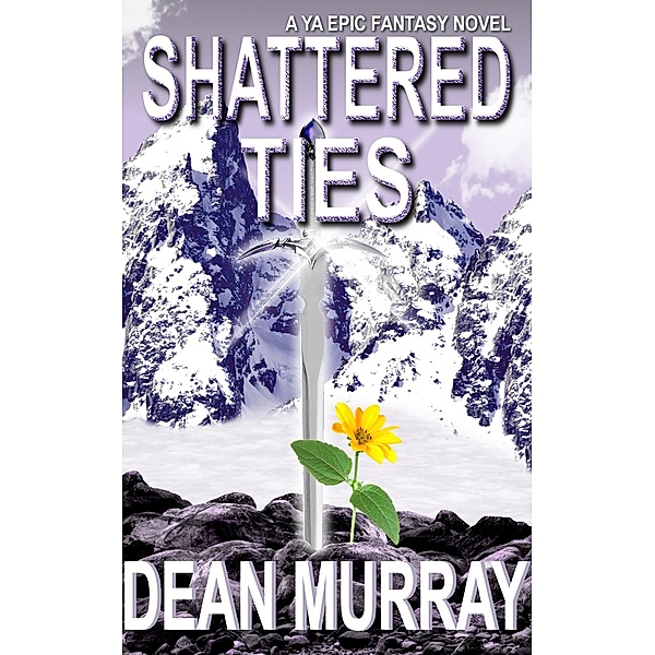Shattered Ties (The Guadel Chronicles Book 4) / The Guadel Chronicles, Dean Murray
