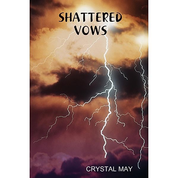 Shattered Vows, Crystal May