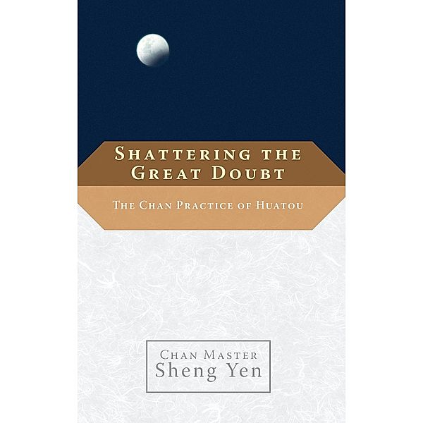 Shattering the Great Doubt, Sheng Yen