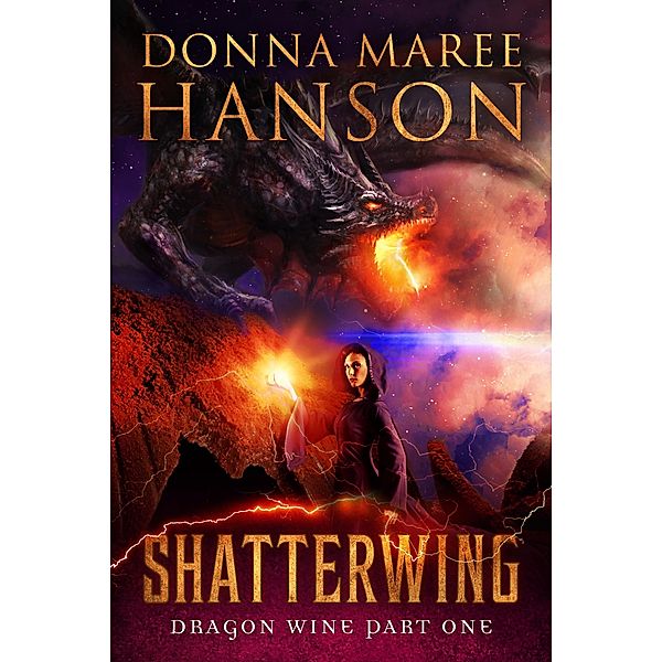 Shatterwing (Dragon Wine) / Dragon Wine, Donna Maree Hanson