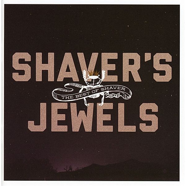 Shaver'S Jewels (The Best Of Shaver), Shaver