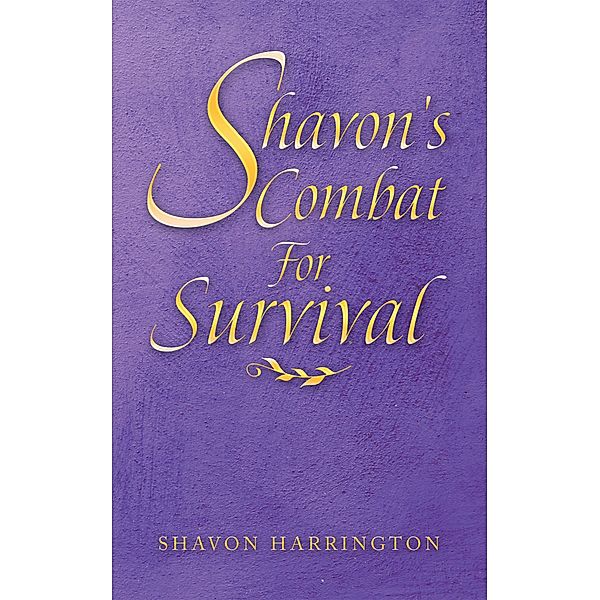 Shavon's Combat for Survival, Shavon Harrington