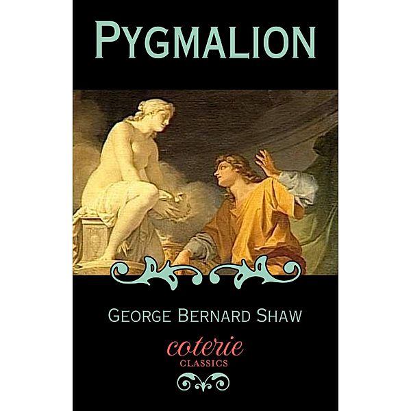 Shaw, G: Pygmalion, George Bernard Shaw