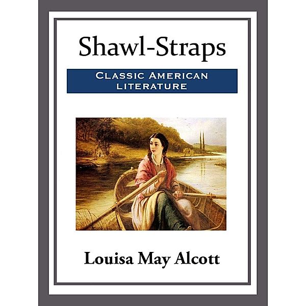 Shawl-Straps, Louisa May Alcott